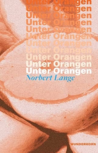 Unter Orangen Gedichte
