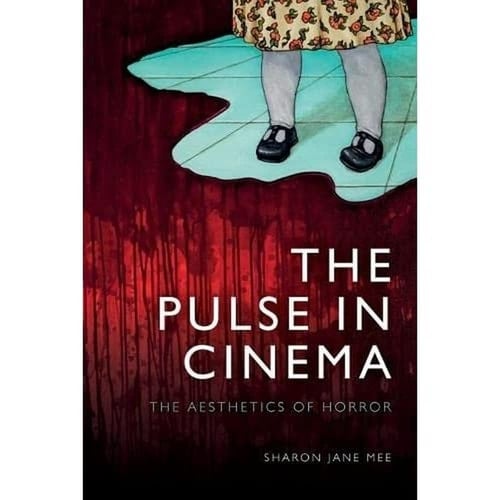 The Pulse in Cinema The Aesthetics of Horror