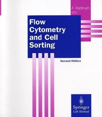 Flow Cytometry and Cell Sorting (Springer Laboratory)