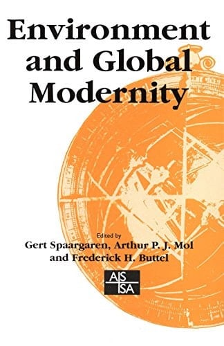 Environment and Global Modernity (SAGE Studies in International Sociology Book 50)