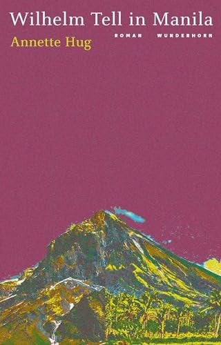 Wilhelm Tell in Manila Neuauflage mit Nachwort