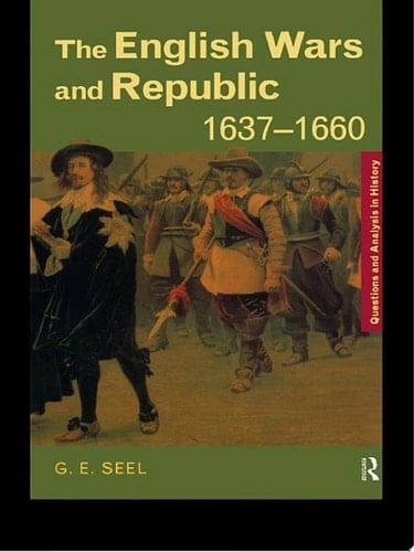The English Wars and Republic, 1637-1660