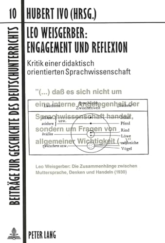 Leo Weisgerber, Engagement und Reflexion Kritik einer didaktisch orientierten Sprachwissenschaft