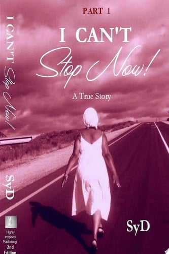 I Can't Stop Now Part 1