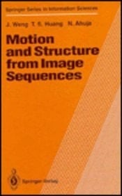 Motion and Structure from Image Sequences (Springer Series in Information Sciences)