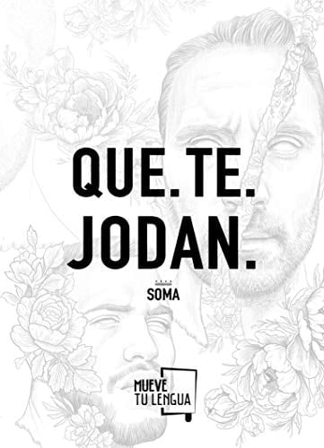 Que. te. jodan