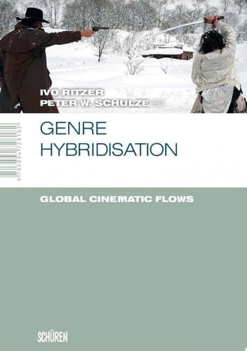 Genre Hybridisation Global Cinematic Flow