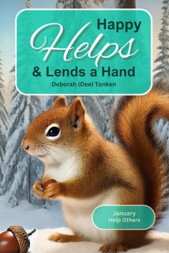 Happy Helps, and Lends a Hand January: Help Others