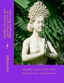 Daddies Cleaning and Janatorial Service in Milwaukee Wisconsin Daughter Inspired Idea While Cleaning House with Grandson