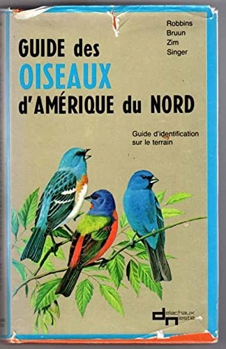 Guide des oiseaux de l'Amérique du Nord : guide d'identification sur le terrain