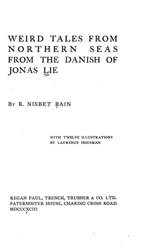 Weird Tales from Northern Seas: From the Danish of Jonas Lie (Short Story Index Reprint Series) (English and Danish Edition)