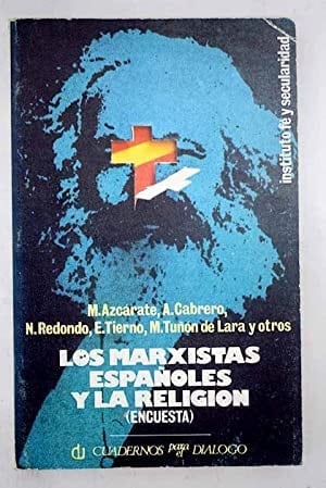 Los marxistas españoles y la religión: Encuesta (Divulgación universitaria ; 118 : Cuestiones españolas) (Spanish Edition)