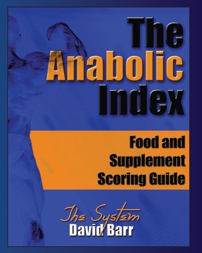 The Anabolic Index Food and Supplement Scoring Guide