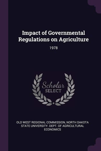 Impact of Governmental Regulations on Agriculture 1978