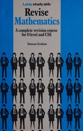 Revise Mathematics A Complete Revision Course for O Level and CSE