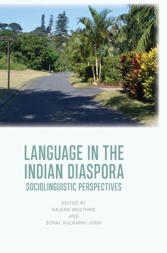 Language in the Indian Diaspora Sociolinguistic Perspectives
