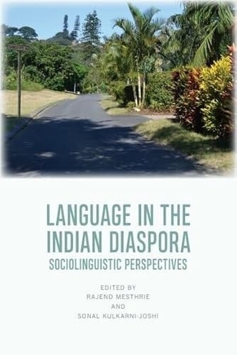 Language in the Indian Diaspora Sociolinguistic Perspectives