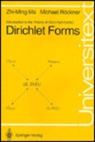 Introduction to the Theory of (Non-Symmetric) Dirichlet Forms (Universitext)