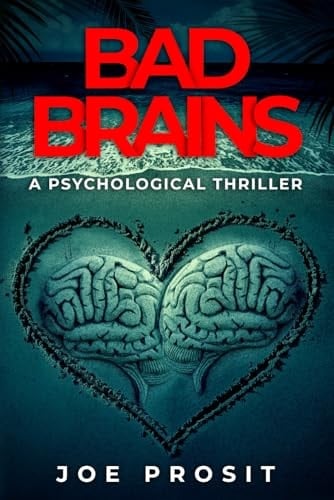 Bad Brains: A Psychological Thriller