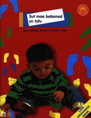 Sut Mae Babanod yn Tyfu?