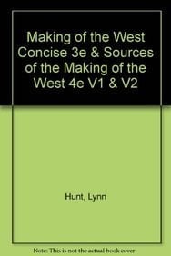 Making of the West Concise 3e & Sources of the Making of the West 4e V1 & V2