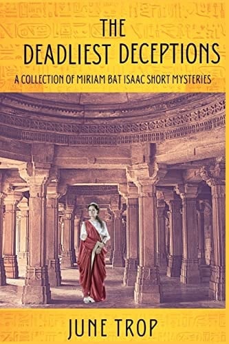 The Deadliest Deceptions A Collection of Miriam Bat Isaac Short Mysteries