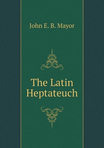The Latin Heptateuch