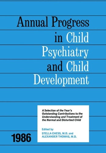 1986 Annual Progress in Child Psychiatry