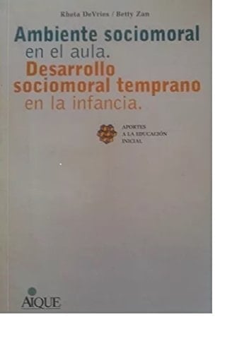 Anmbientes sociomoral en el aula desarrollo sociomoral temprano en la infancia