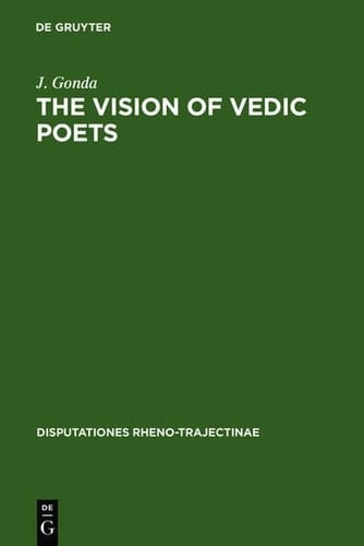 The Vision of Vedic Poets (Disputationes Rheno-Trajectinae)