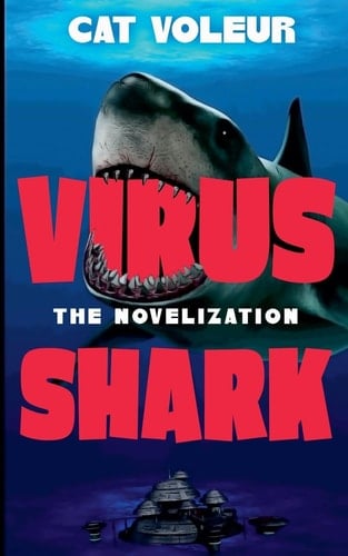 Virus Shark The Novelization