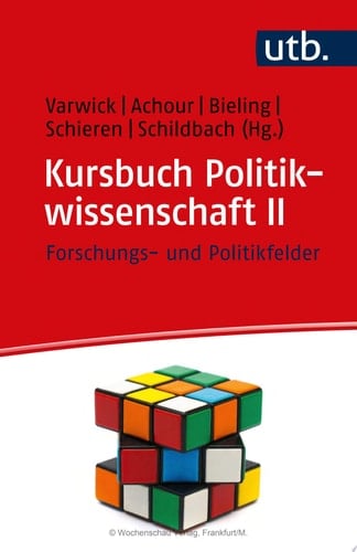 Kursbuch Politikwissenschaft II Forschungs- und Politikfelder