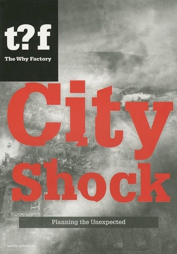 City Shock Planning the Unexpected
