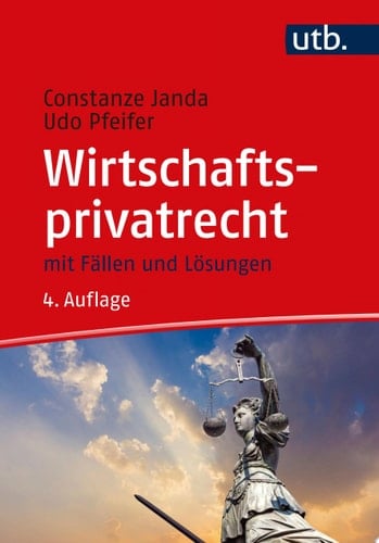 Wirtschaftsprivatrecht mit Fällen und Lösungen