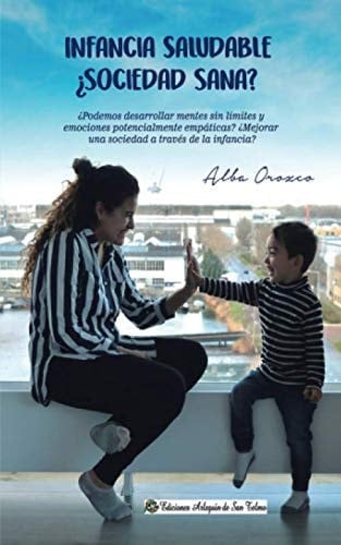 Infancia Saludable ¿Sociedad Sana?