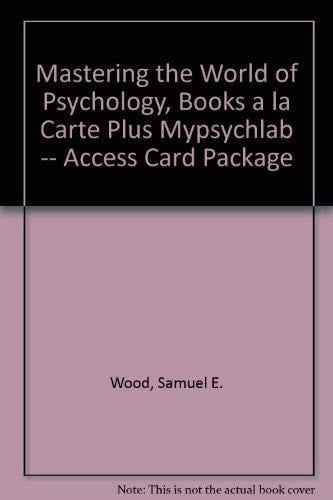 Mastering the World of Psychology: Books a La Carte + Mypsychlab