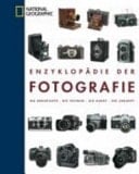 Enzyklopädie der Fotografie die Geschichte, die Technik, die Kunst, die Zukunft