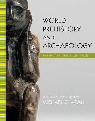 World Prehistory and Archaeology, Second Canadian Edition with MyAnthroKit (2nd Edition)