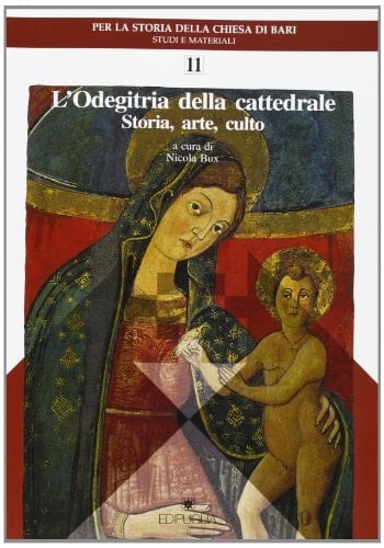 L'Odegitria della cattedrale storia, arte, culto