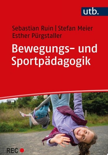 Bewegungs- und Sportpädagogik Grundriss einer diversitätssensiblen, digitalitätsbewussten und nachhaltigen Fachpädagogik