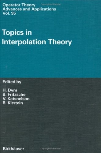 Topics in Interpolation Theory (Operator Theory Advances & Applications)