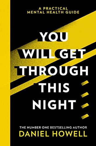 You Will Get Through This Night: The No.1 Sunday Times bestselling practical guide to take care of your mental health