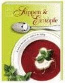 Suppen & Eintöpfe köstliche Rezepte von delikat bis deftig