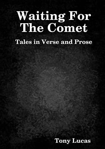 Waiting for the Comet Tales in Prose and Verse