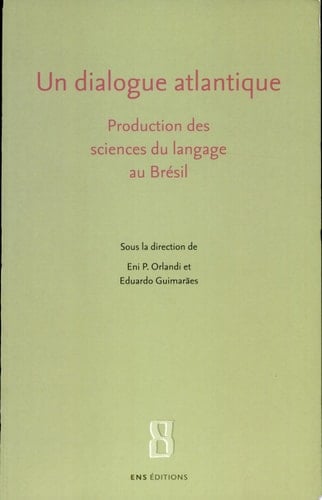 Un dialogue atlantique Production des sciences du langage au Brésil