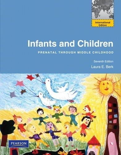 Infants and Children: Prenatal Through Middle Childhood