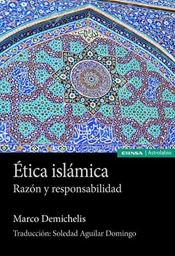 Ética islámica razón y responsabilidad