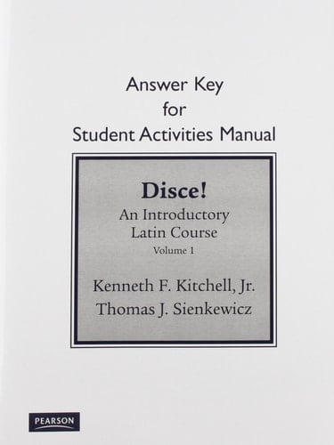 Student Activities Manual Answer Key for Disce! An Introductory Latin Course, Volume I