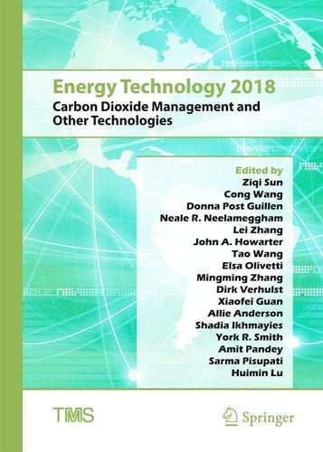 Energy Technology 2018 Carbon Dioxide Management and Other Technologies
