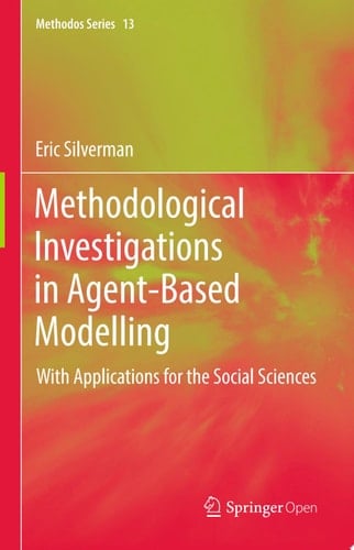 Methodological Investigations in Agent-Based Modelling With Applications for the Social Sciences